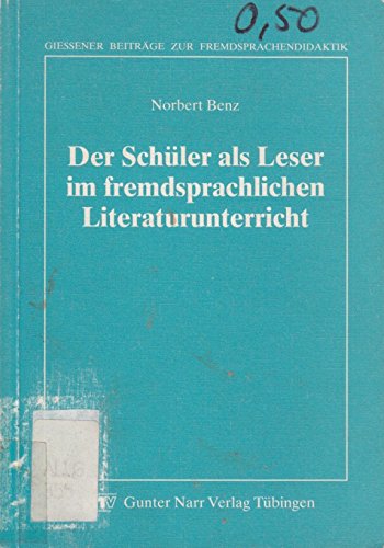 Der Schüler als Leser im fremdsprachlichen Literaturunterricht: Diss. Books
