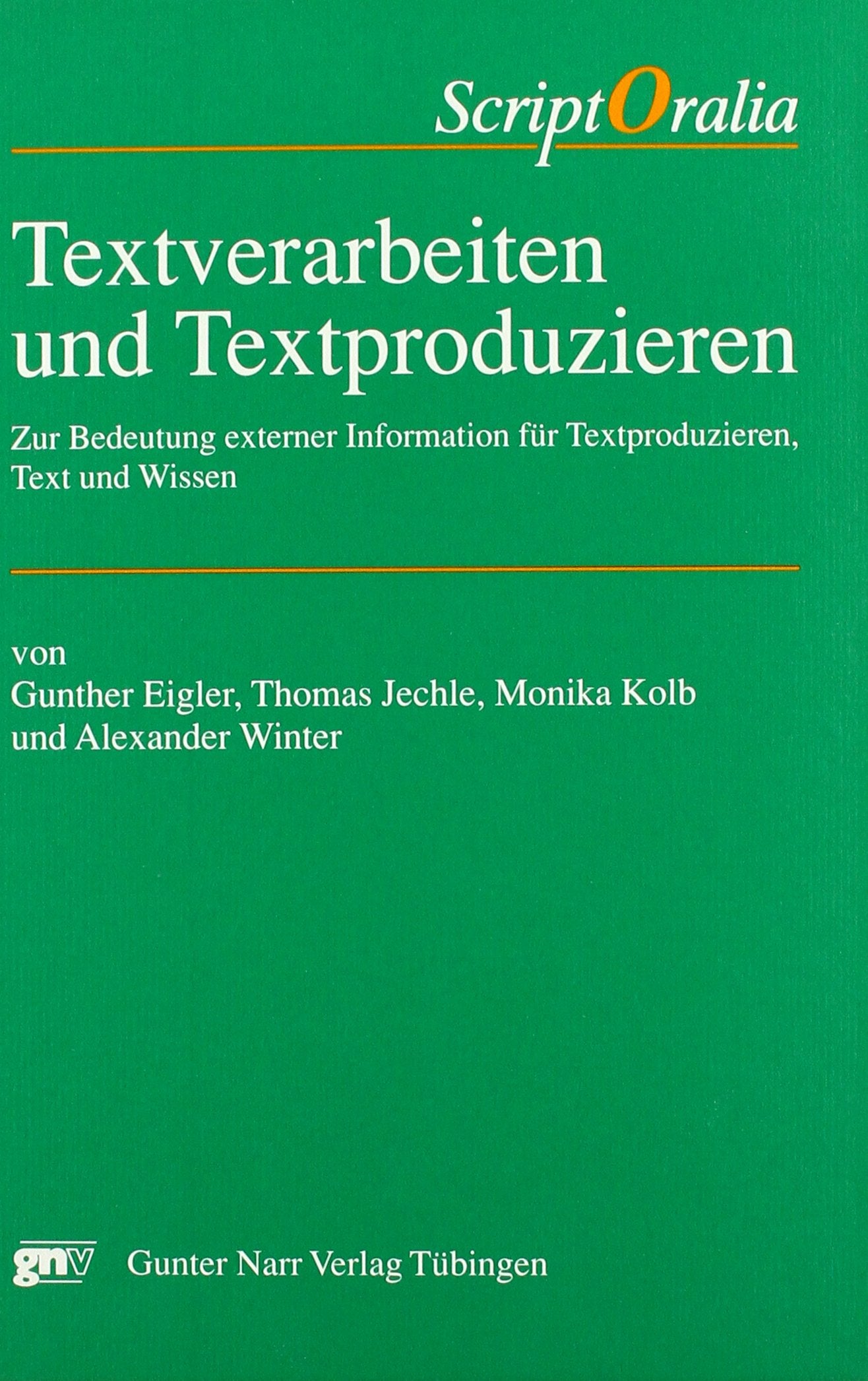 Textverarbeiten und Textproduzieren: Zur Bedeutung externer Information für Textproduzieren, Text und Wissen Books