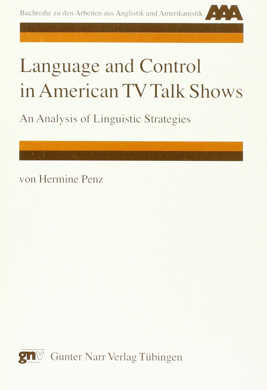 Language and Control in American TV Talk Shows: An Analysis of Linguistic Strategies book