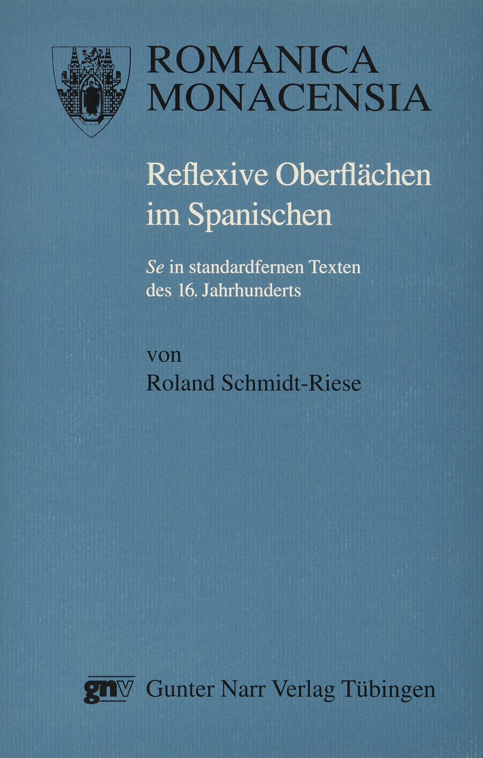 Reflexive Oberflächen im Spanischen: "Se" in standardfernen Texten des 16. Jahrhunderts Foreign Languages ​​& Dictionaries