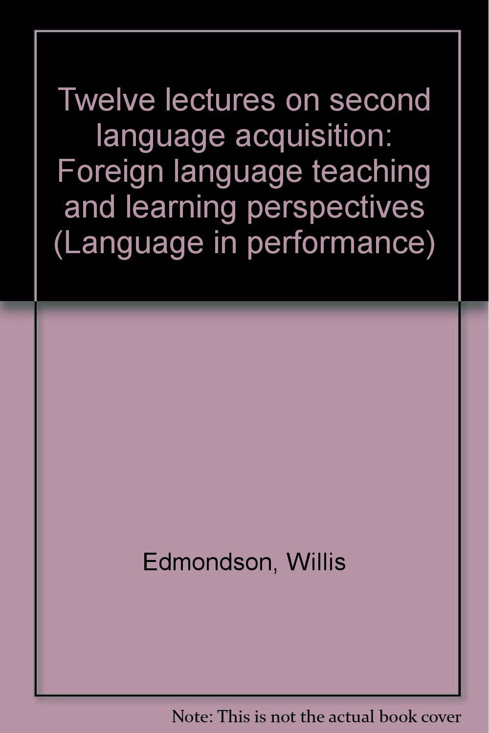 Product Image: Twelve Lectures on Second Language Acquisition: Foreign Language Teaching and Learning Perspectives