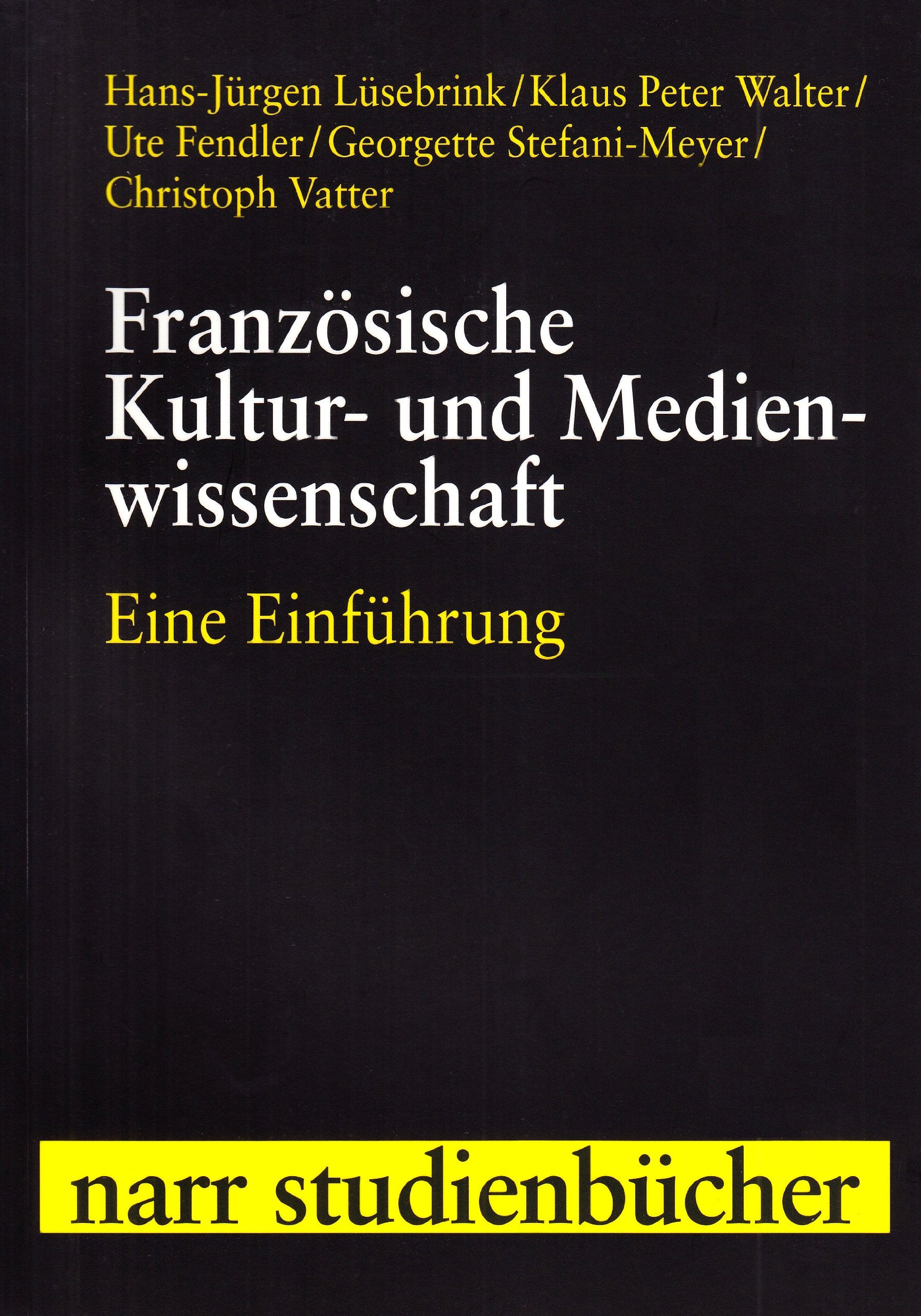 Französische Kultur- und Medienwissenschaft: Eine Einführung (narr studienbücher) Contemporary literature