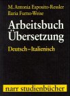 Arbeitsbuch Übersetzung: Deutsch-Italienisch Foreign Languages ​​& Dictionaries