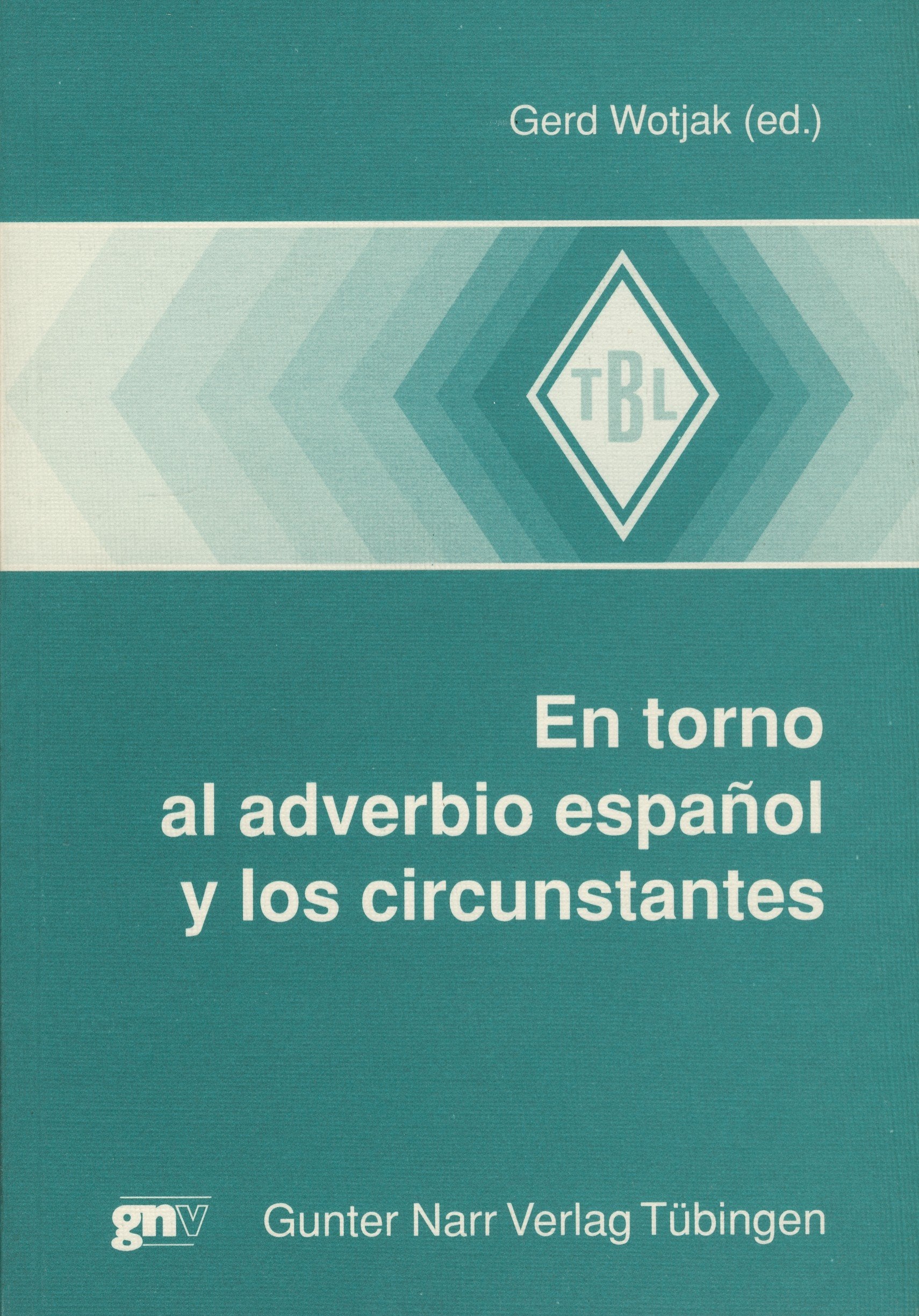 En torno al adverbio español y los circunstantes Foreign Languages ​​& Dictionaries