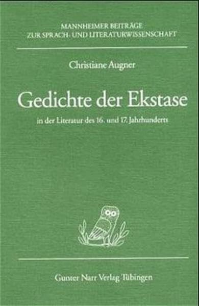 Gedichte der Exstase in der Literatur des 16. und 17. Jahrhunderts Poetry
