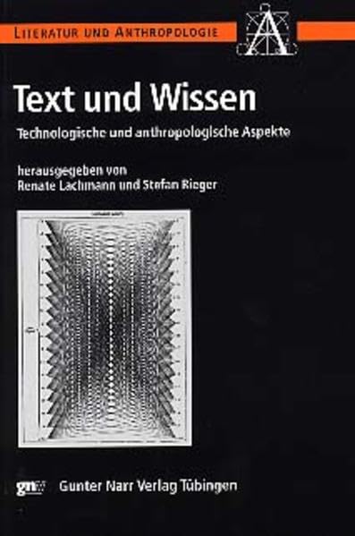 Text und Wissen: Technologische und anthropologische Aspekte (Literatur und Anthropologie) Contemporary literature