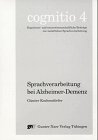 Sprachverarbeitung bei Alzheimer-Demenz: Hypothesen aus neuronalen Modellen Books