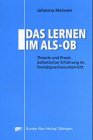 Das Lernen im Als-ob: Theorie und Praxis ästhetischer Erfahrung im Fremdsprachenunterricht Education & Training