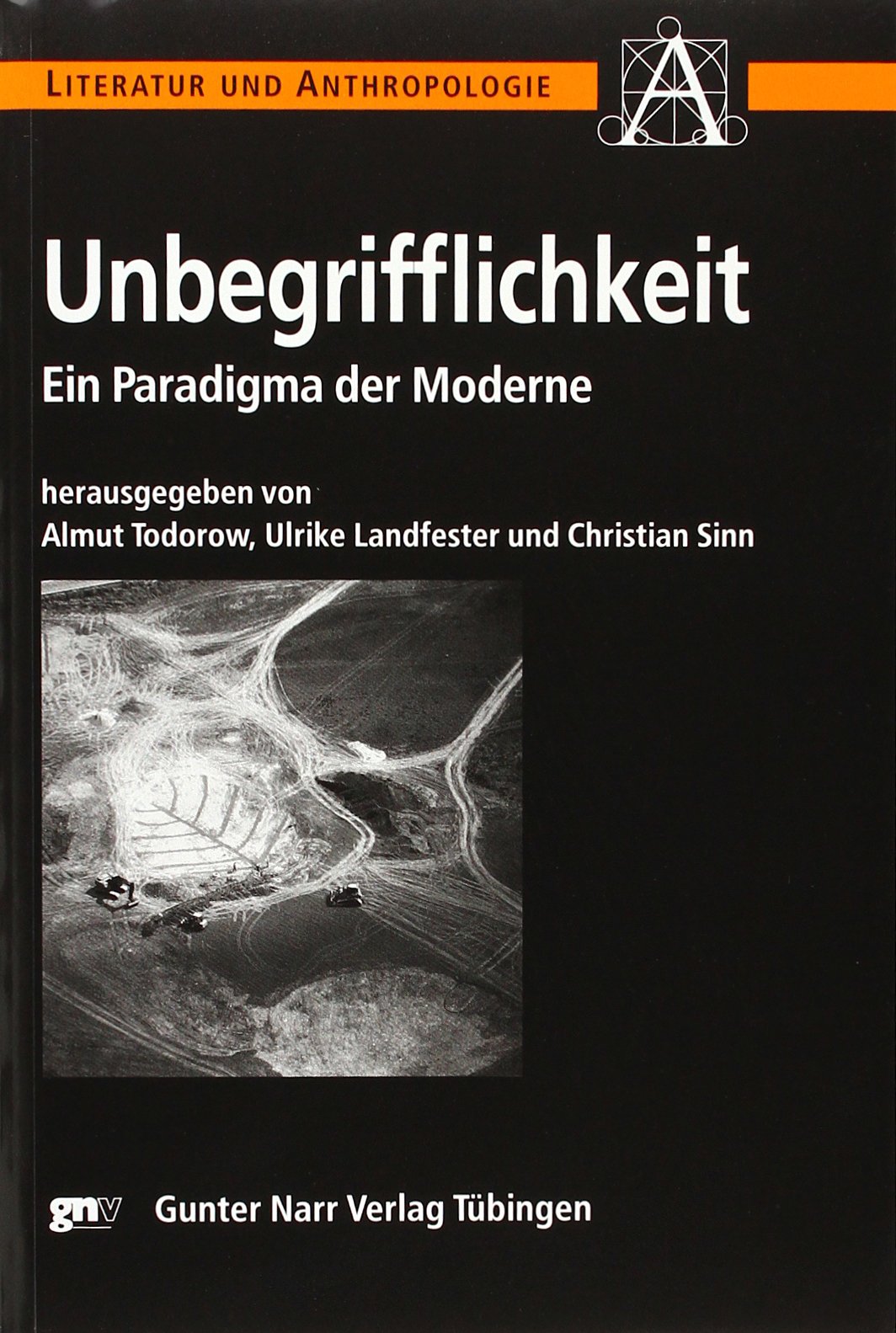 Unbegrifflichkeit. Ein Paradigma der Moderne (Literatur und Anthropologie) Reference Books