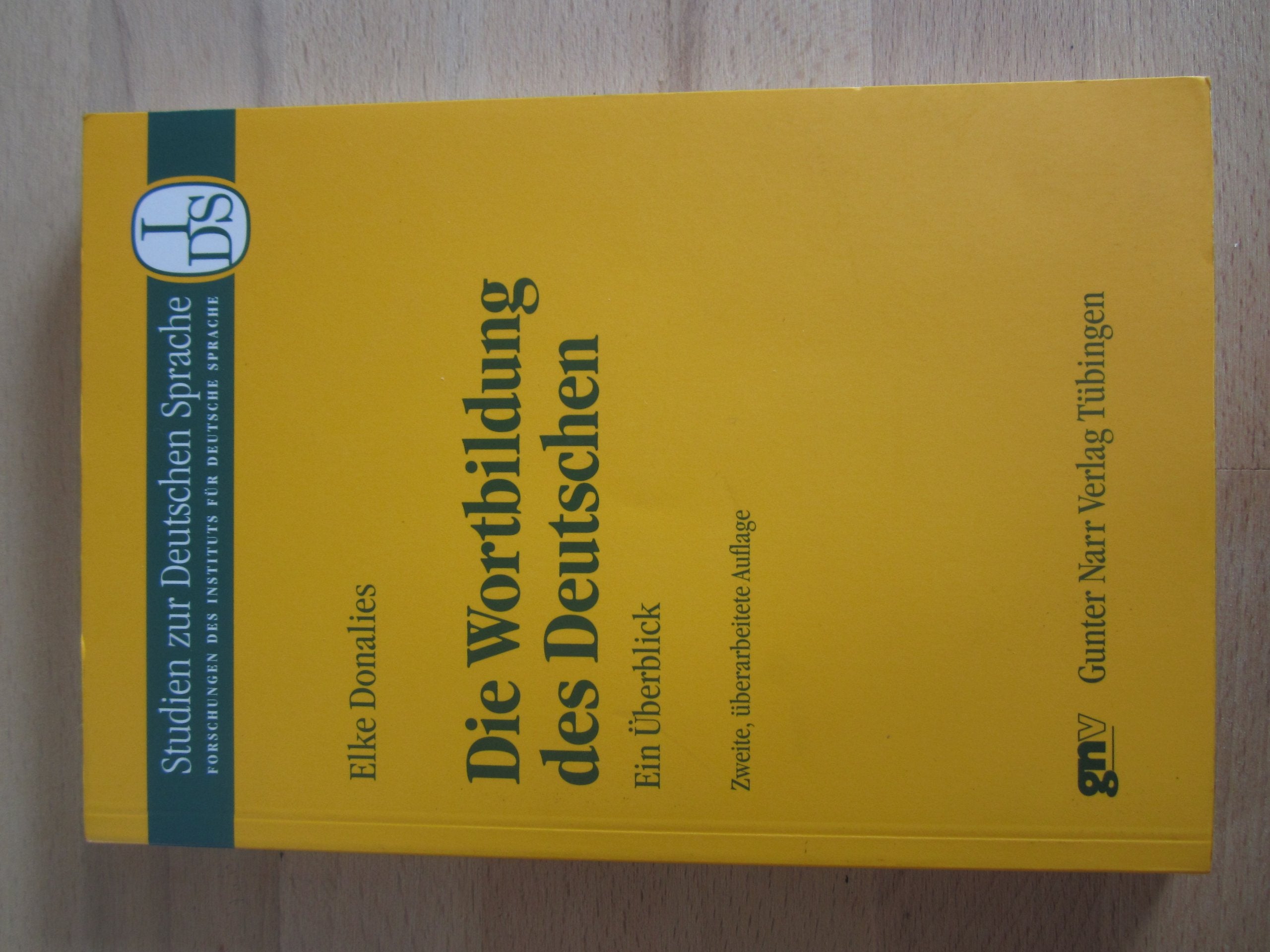 Die Wortbildung des Deutschen: Ein Überblick (Studien zur Deutschen Sprache) General education