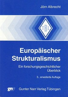 Europäischer Strukturalismus: Ein forschungsgeschichtlicher Überblick (Tübinger Beiträge zur Linguistik) Social Sciences