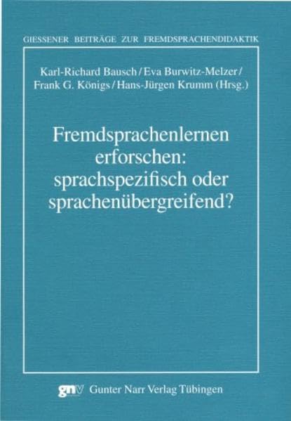 Fremdsprachenlernen erforschen: sprachspezifisch oder sprachenübergreifend?: Arbeitspapiere der 28. Frühjahrskonferenz zur Erforschung des ... Beiträge zur Fremdsprachendidaktik) Social Sciences