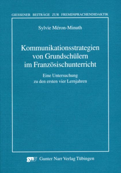 Kommunikationsstrategien von Grundschuelern im Franzoesischunterricht Contemporary literature