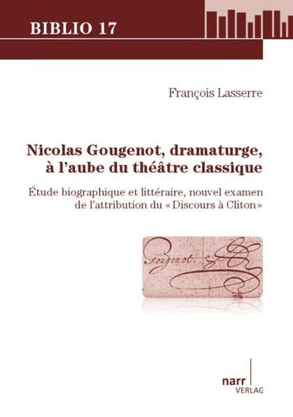 Nicolas Gougenot, dramaturge, à l'aube du Théâtre Classique book