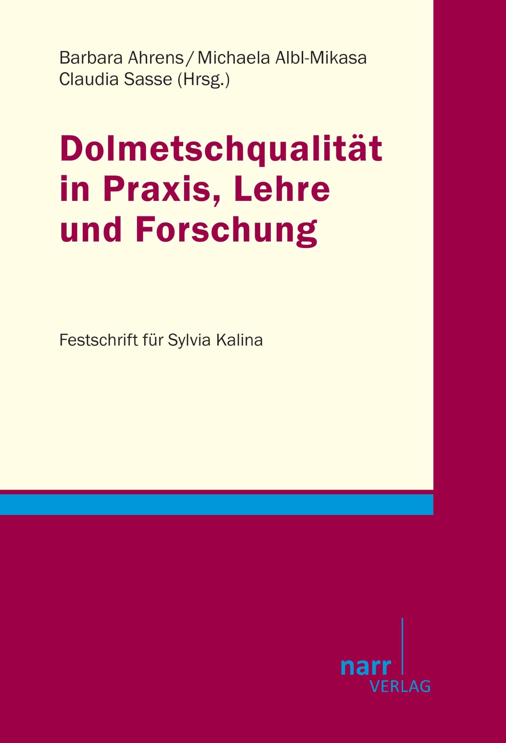 Dolmetschqualität in Praxis, Lehre und Forschung: Festschrift für Sylvia Kalina Social Sciences