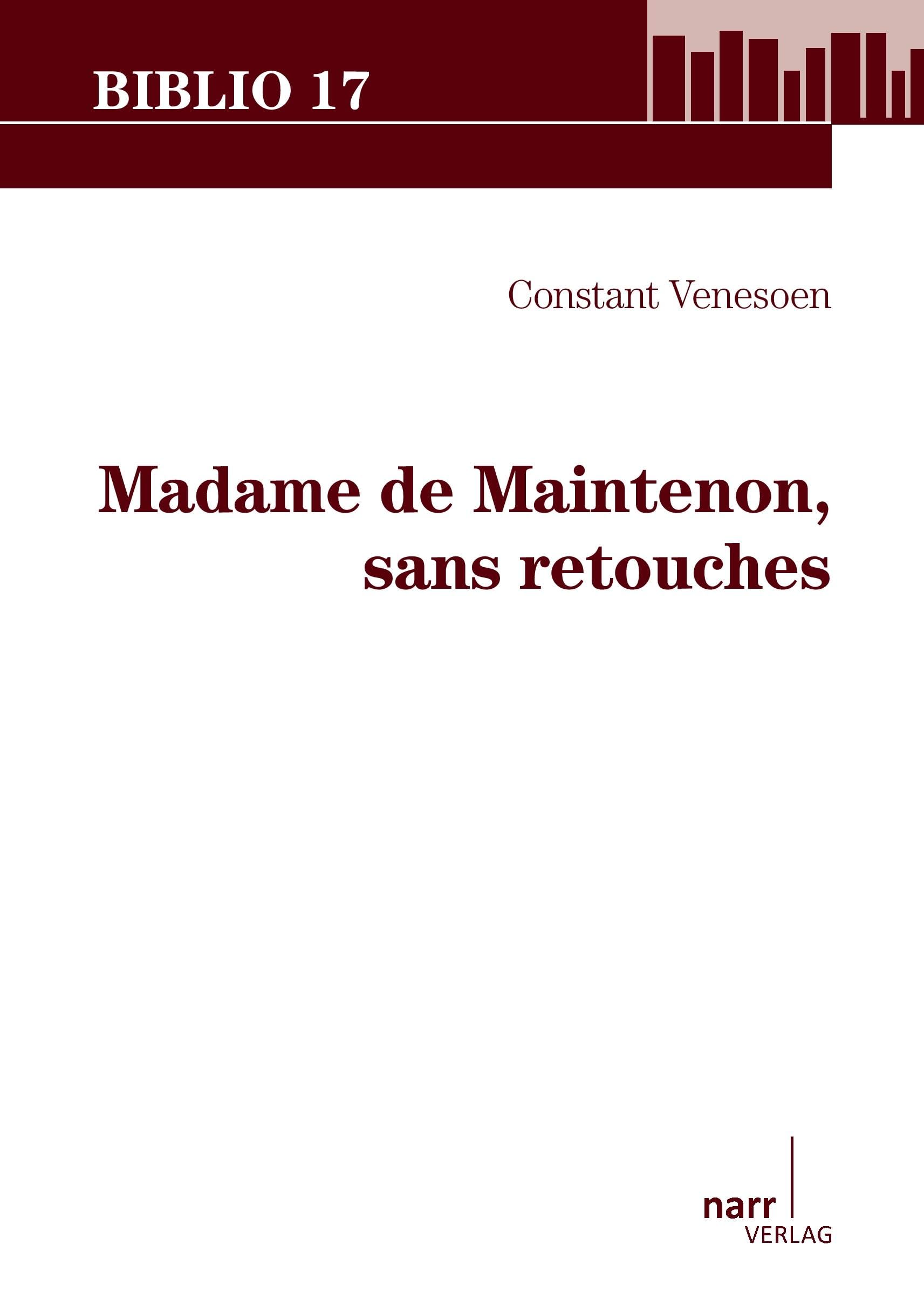 Madame de Maintenon, sans retouches (Biblio 17) Social Sciences