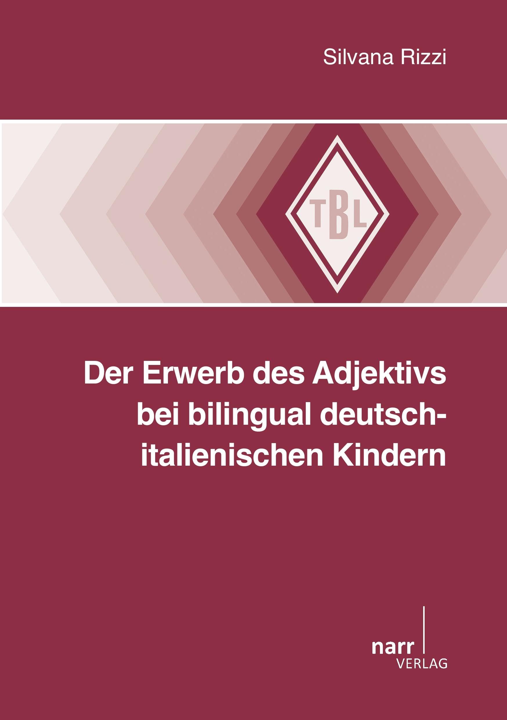 Der Erwerb des Adjektivs bei bilingual deutsch-italienischen Kindern (Tübinger Beiträge zur Linguistik) Social Sciences