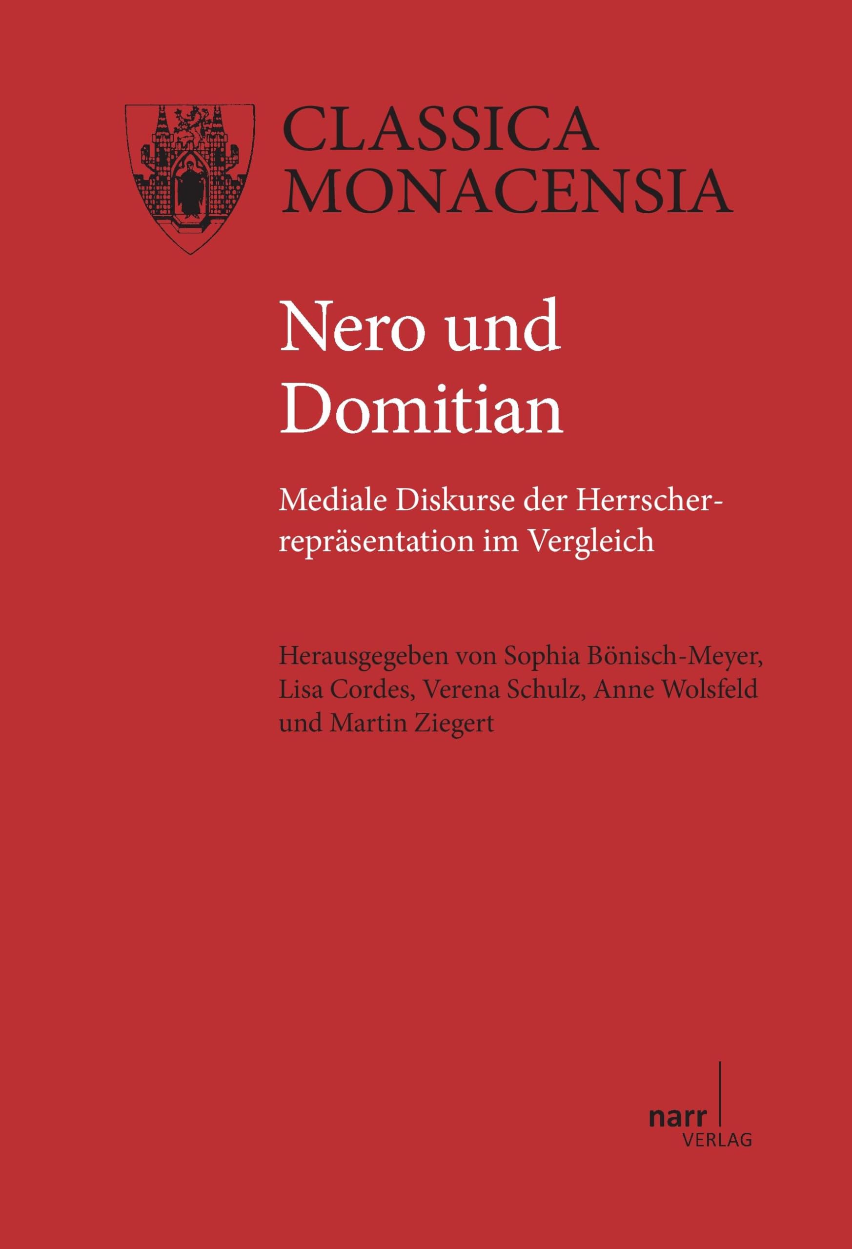 Nero und Domitian: Mediale Diskurse der Herrscherrepräsentation im Vergleich (Classica Monacensia) Social Sciences