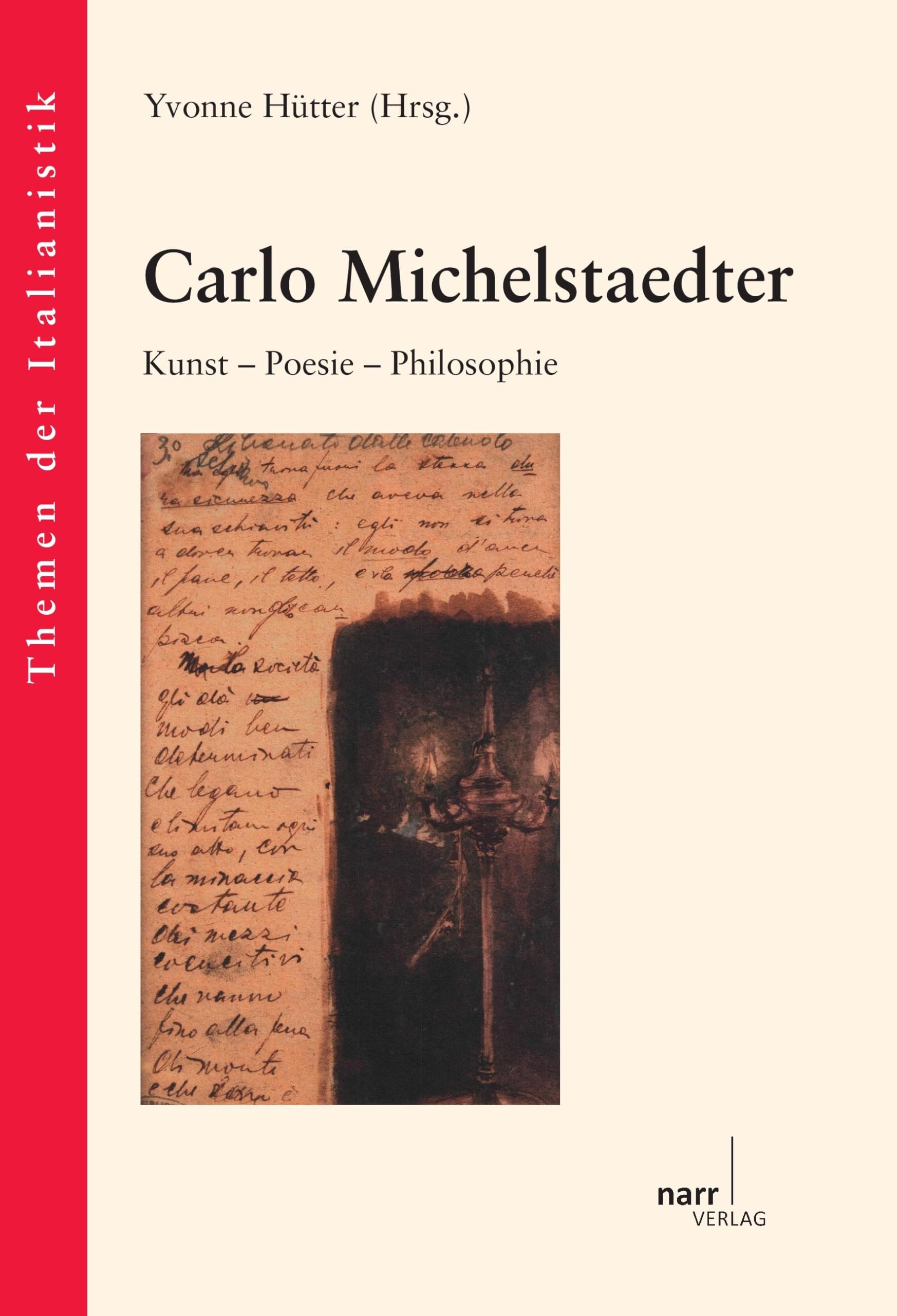 Carlo Michelstaedter: Kunst - Poesie - Philosophie (Themen der Italianistik) Social Sciences