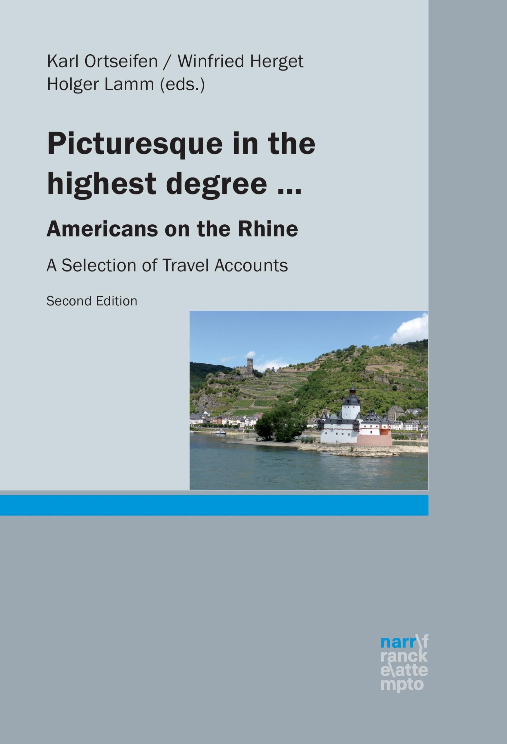 Picturesque in the highest degree...: Americans on the Rhine. A Selection of Travel Accounts Essays & Short Stories