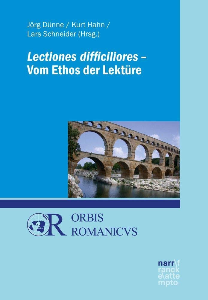 Lectiones difficiliores - Vom Ethos der Lektüre (Orbis Romanicus) Contemporary literature