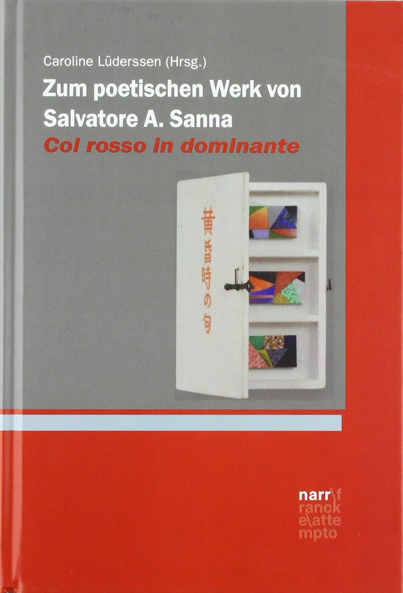 Zum poetischen Werk von Salvatore A. Sanna: Col rosso in dominante Contemporary literature