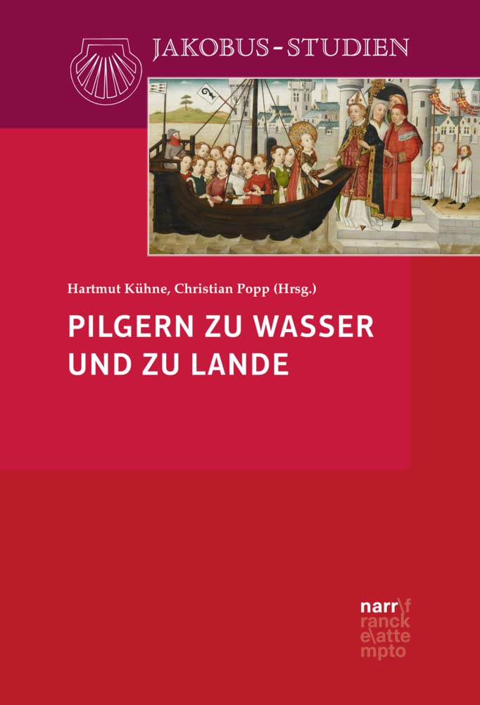 Pilgern zu Wasser und zu Lande (Jakobus-Studien) Politics & History
