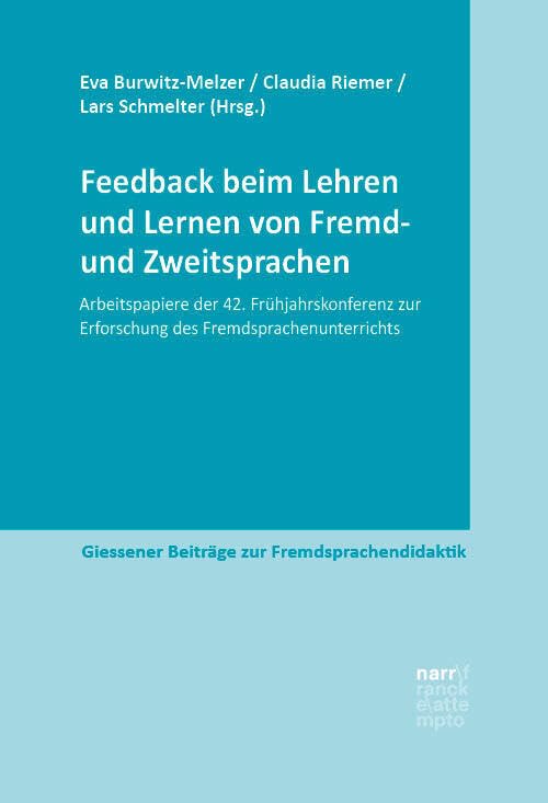 Feedback beim Lehren und Lernen von Fremd- und Zweitsprachen: Arbeitspapiere der 42. Frühjahrskonferenz zur Erforschung des Fremdsprachenunterrichts (Giessener Beiträge zur Fremdsprachendidaktik) Foreign Languages ​​& Dictionaries