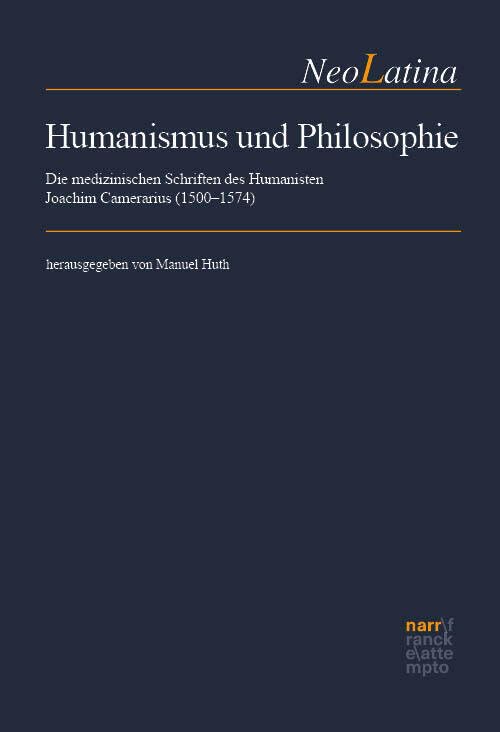 Humanismus und Philosophie: Die medizinischen Schriften des Humanisten Joachim Camerarius (1500–1574) (NeoLatina) Contemporary literature