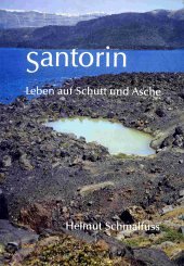 Santorin. Leben auf Schutt und Asche. Ein naturkundlicher Reiseführer Travel