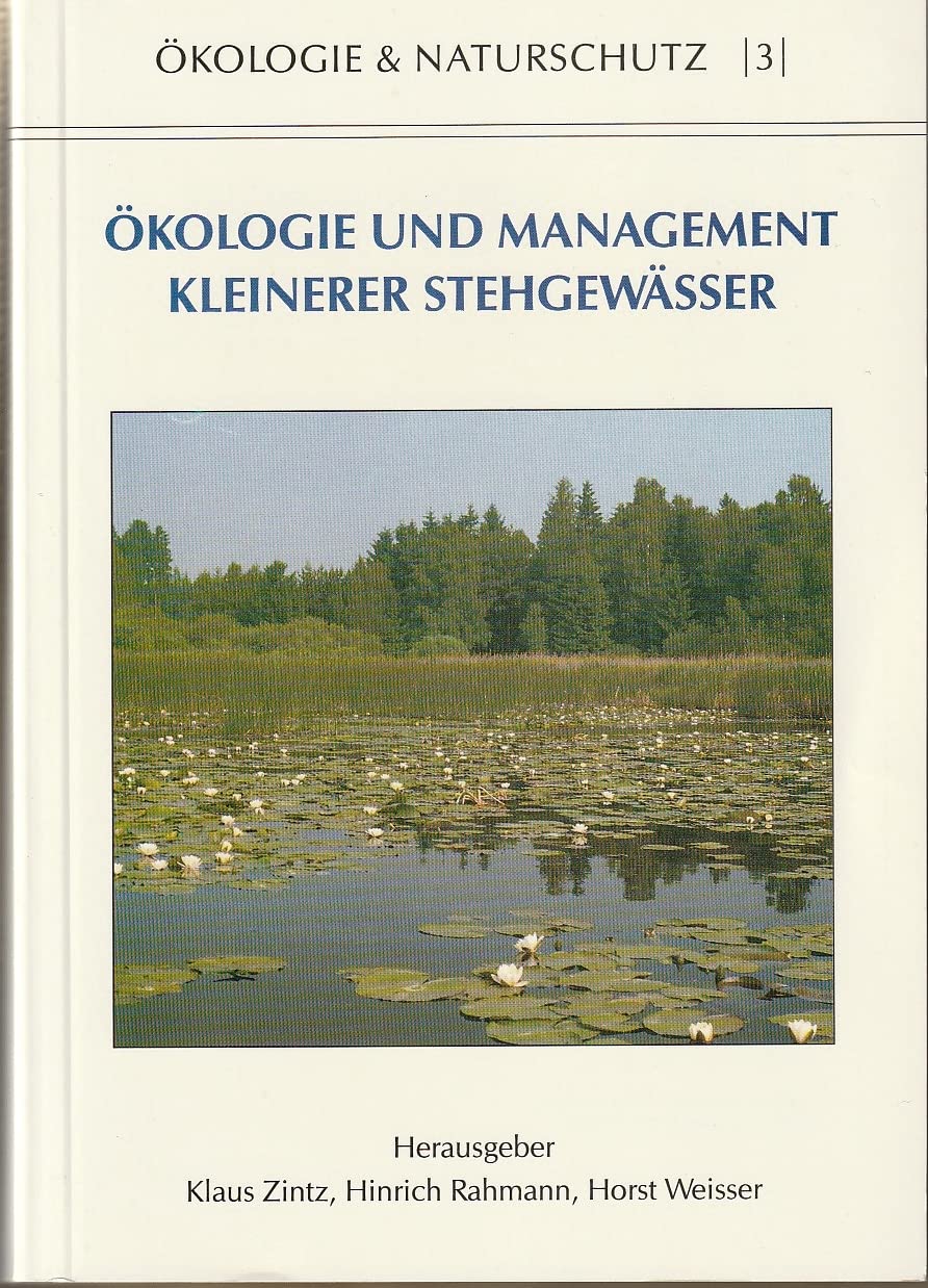 Ökologie und Management kleinerer Stehgewässer. Books