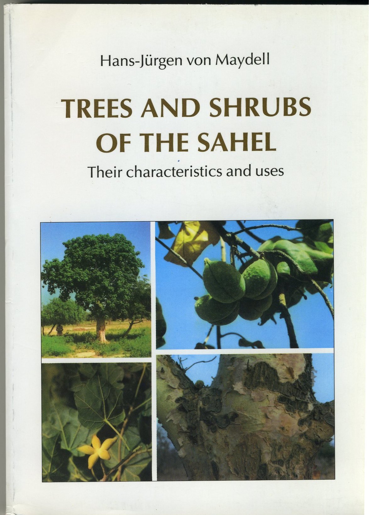 Trees and Shrubs of the Sahel: Their Characteristics and Uses Garden & Plants