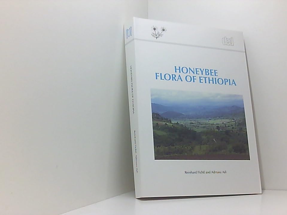 Honeybee Flora of Ethiopia: Some 500 Common Herbs, Shrubs and Trees Garden & Plants