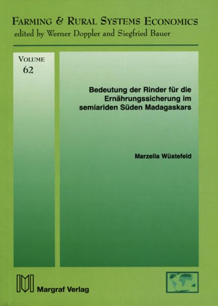 Bedeutung der Rinder für die Ernährungssicherung im semiariden Süden Madagaskars (Farming and Rural Systems Economics) Leisure, Home & Garden
