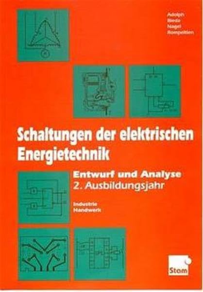 Schaltungen der elektrischen Energietechnik 2. Ausbildungsjahr: Industrie und Handwerk Arbeitsheft Business, Finance & Career