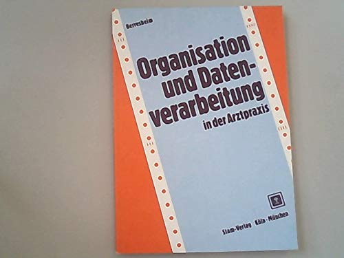 Organisation und Datenverarbeitung in der Arztpraxis. Nach dem Lehrplan von Nordrhein- Westfalen Books