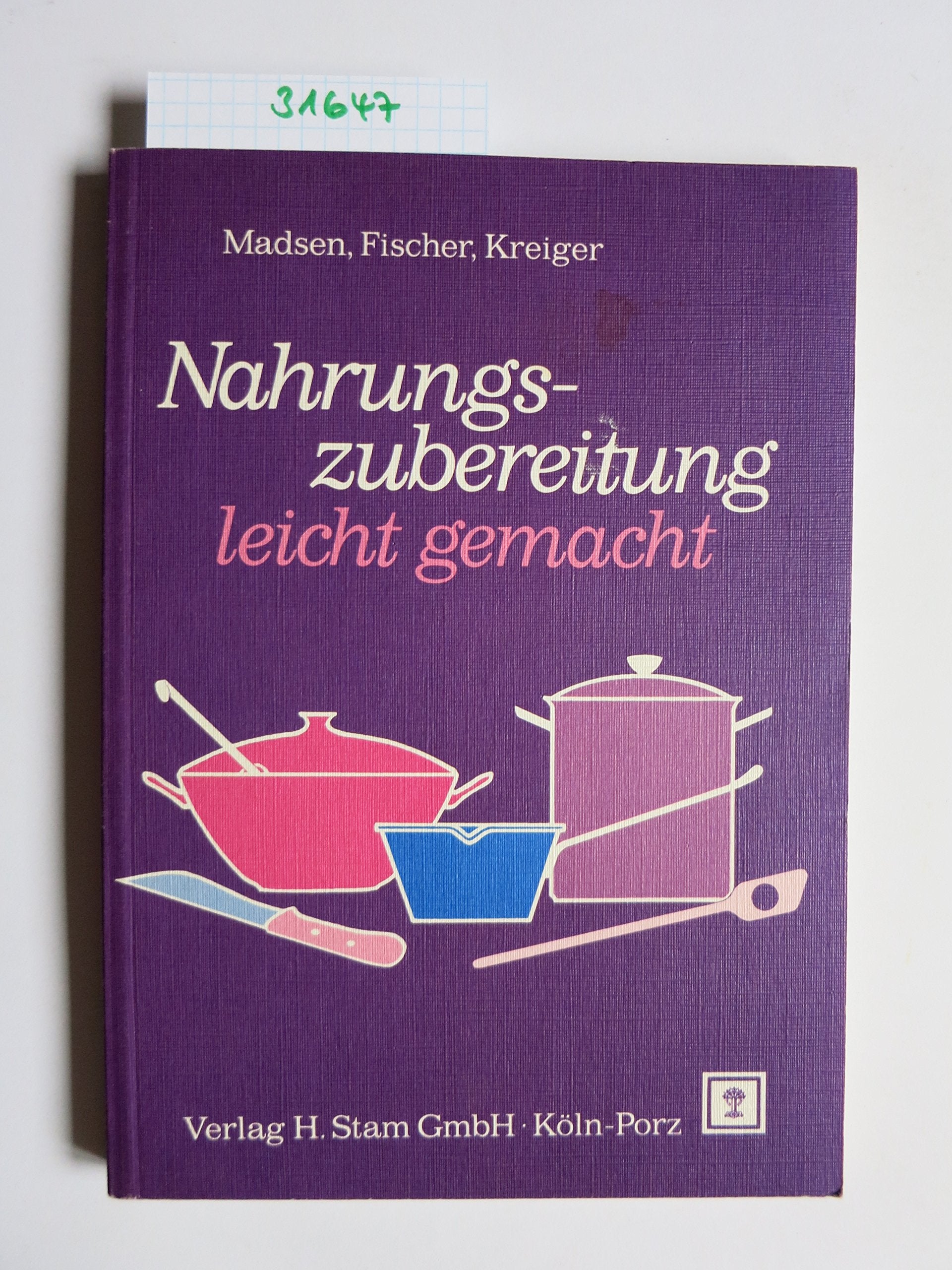 Nahrungszubereitung leicht gemacht. Nahrungszubereitung mit Arbeitstechniken und Rezepten Books