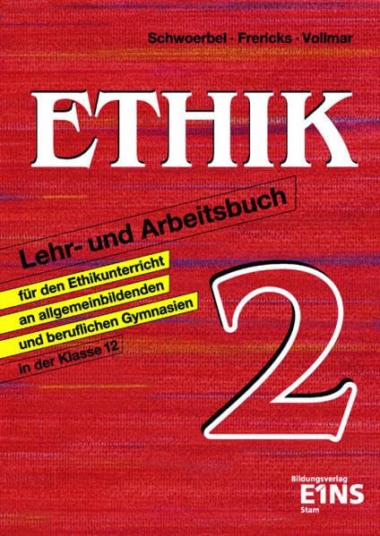 Ethik, Bd.2, Klasse 12: Klasse 12. Lehr- /Fachbuch Business, Finance & Career