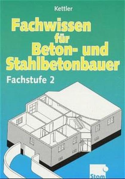 Fachwissen für Beton- und Stahlbetonbauer, Lehrbuch: Fachstufe 2 Business, Finance & Career