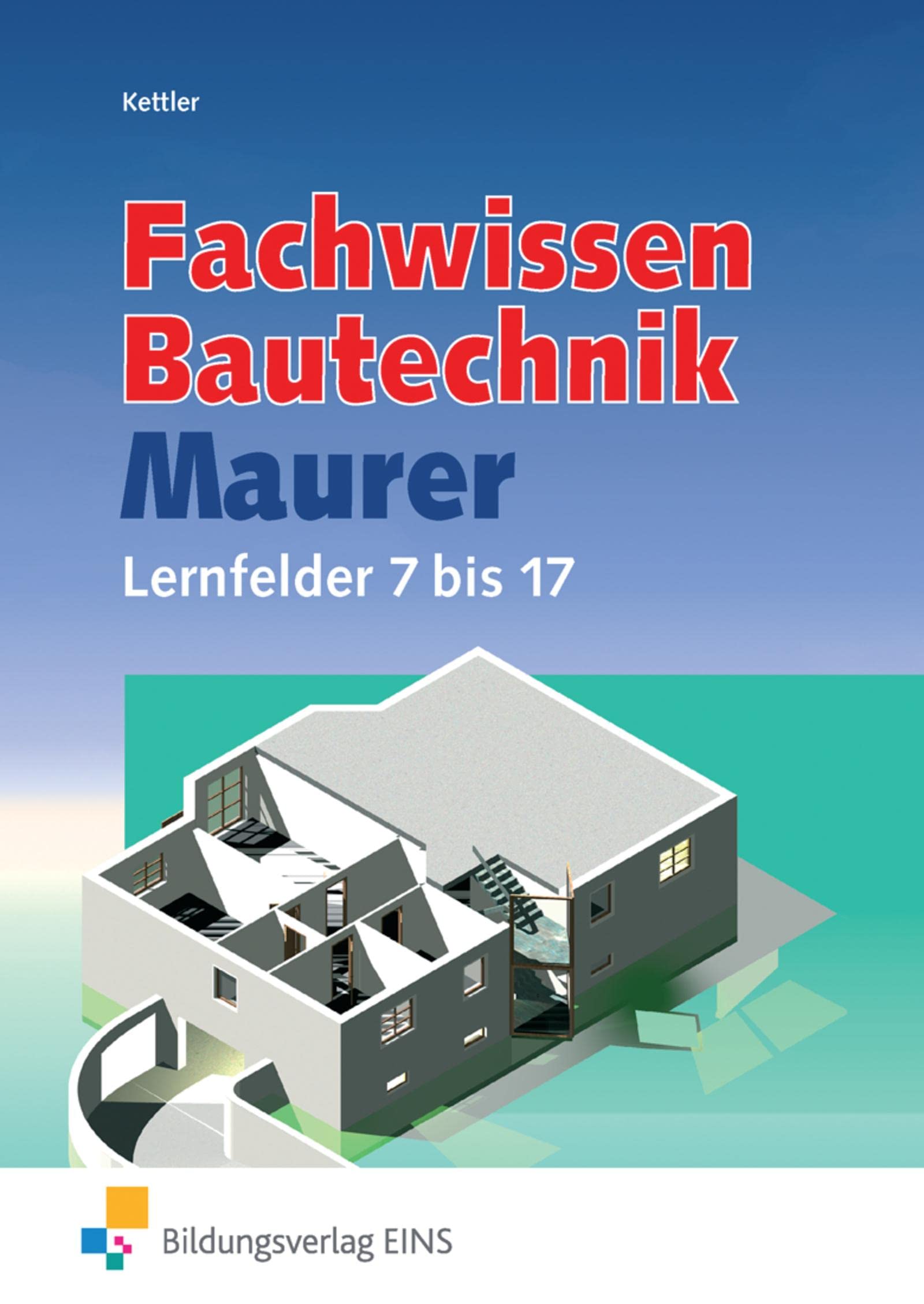 Lernfelder Bautechnik Maurer Fachstufen Business & Technology