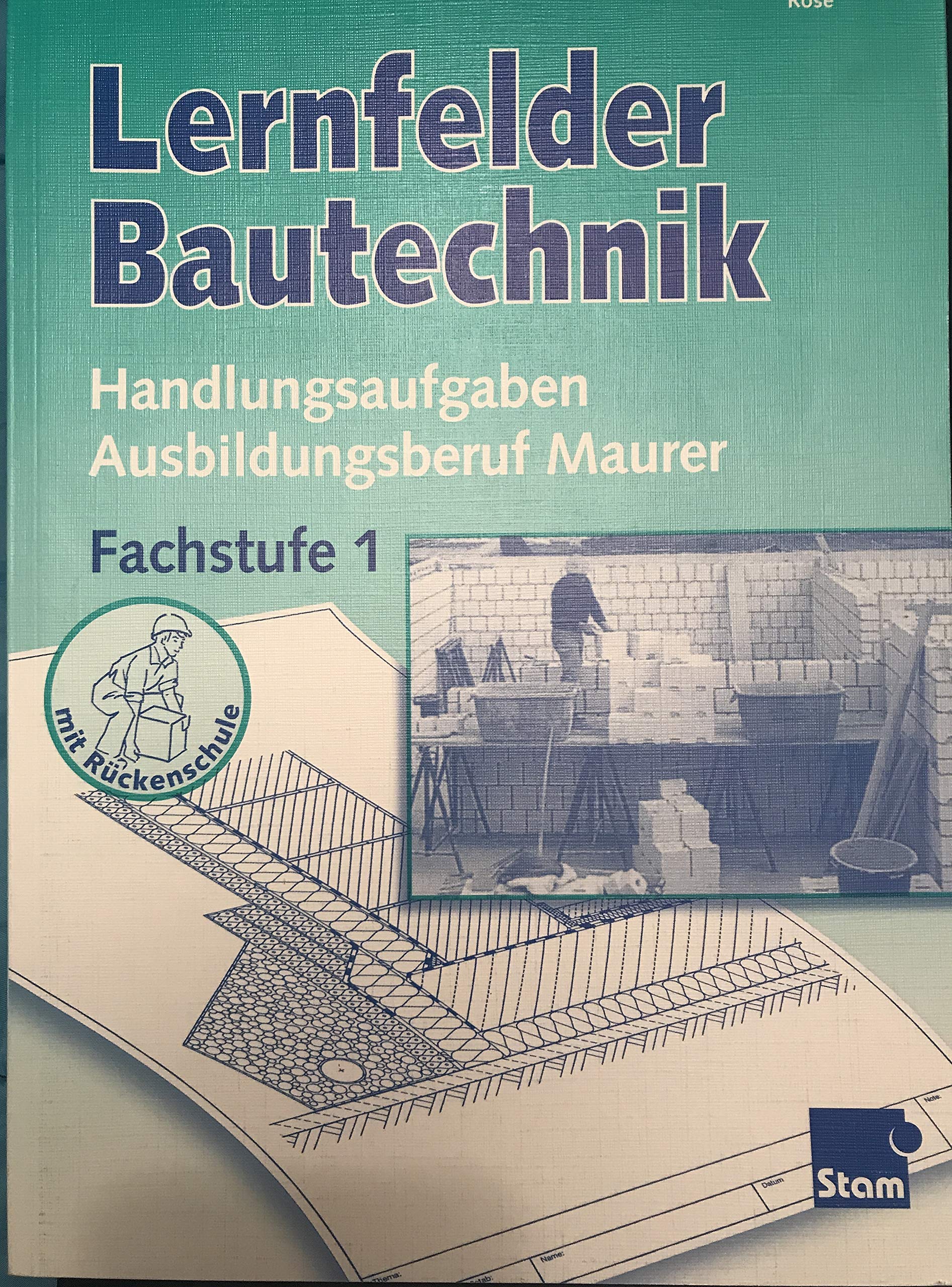 Lernfelder Bautechnik, Handlungsaufgaben Ausbildungsberuf Maurer, Fachstufe 1: Fachstufe 1. Arbeitsheft Business, Finance & Career