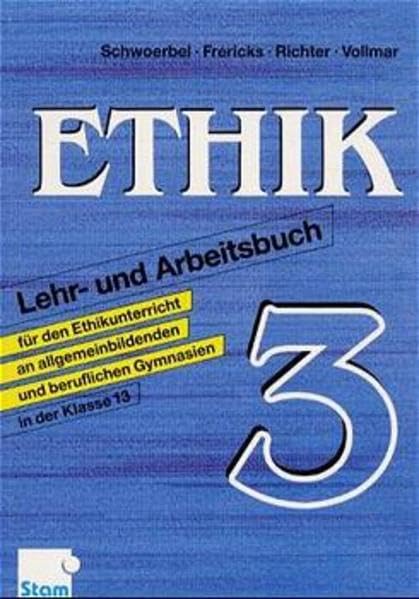 Ethik, Bd.3, Klasse 13: Klasse 13. Lehr- /Fachbuch Business, Finance & Career Books