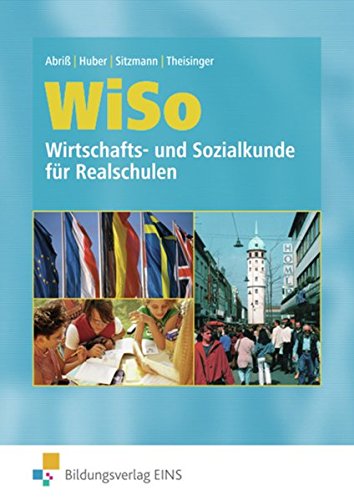 WiSo - Wirtschafts- und Sozialkunde für Realschulen: WiSo, Wirtschaftskunde und Sozialkunde für Realschulen in Rheinland-Pfalz und dem Saarland, ... Ausgabe für Rheinland-Pfalz und das Saarland) Study Guides