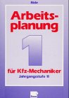 Arbeitsplanung für Kfz-Mechaniker, Bd.1, Jahrgangsstufe 11 Study Guides