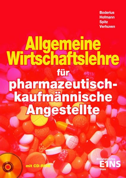 Allgemeine Wirtschaftslehre für pharmazeutisch-kaufmännische Angestellte - Lehrbuch Business, Finance & Career