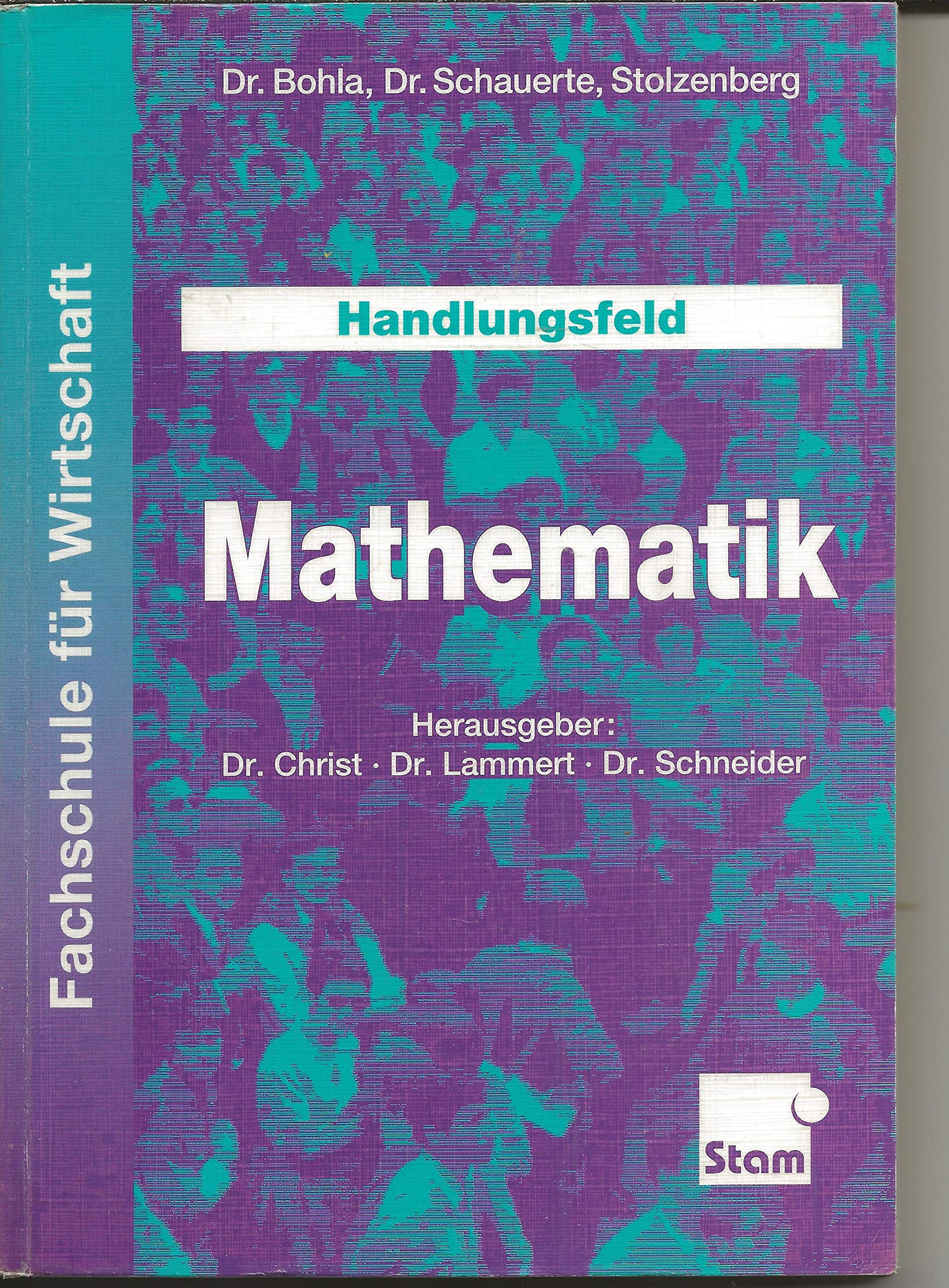 Handlungsfeld Mathematik: Lehr-/Fachbuch Business, Finance & Career