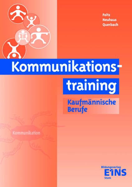 Kommunikationstraining - Kaufmännische Berufe: Lehr-/Fachbuch Business, Finance & Career