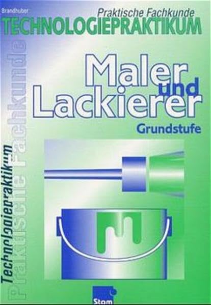 Technologiepraktikum / Praktische Fachkunde Maler und Lackierer, Grundstufe: Grundstufe Arbeitsheft Business, Finance & Career