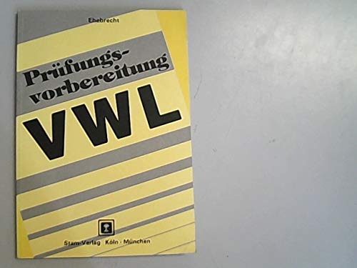 Prüfungsvorbereitung Volkswirtschaftslehre. Einschließlich Lösungen Business & Technology