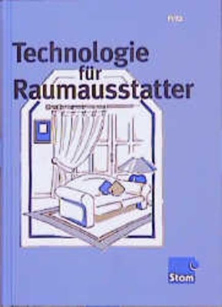 Technologie für Raumausstatter: Lehr- /Fachbuch Business, Finance & Career